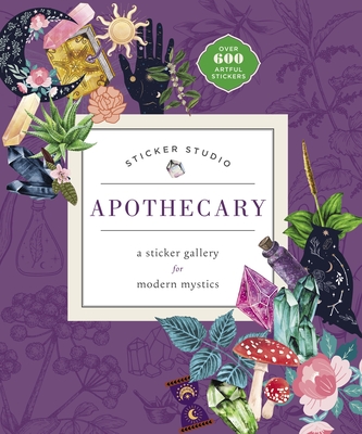 Sticker Studio: Apothecary: A Sticker Gallery for Modern Mystics - Standish, Chloe