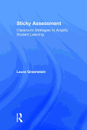 Sticky Assessment: Classroom Strategies to Amplify Student Learning