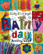 Sticky Little Fingers Rainy Day Activity Book