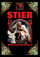 Stier, mein Sternzeichen: Geboren im Zeichen des Stiers. Meine Eigenschaften und Charakterz?ge, meine St?rken und Schw?chen, meine Geburtstagsbegleiter und historische Ereignisse