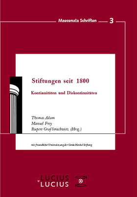 Stiftungen seit 1800 - Adam, Thomas (Editor), and Frey, Manuel (Editor), and Strachwitz, Rupert Graf (Editor)