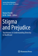 Stigma and Prejudice: Touchstones in Understanding Diversity in Healthcare