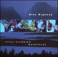 Still Climbing Mountains - Blue Highway