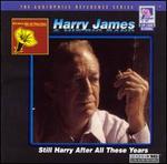 Still Harry After All These Years - Harry James