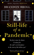 Still-life of a Pandemic