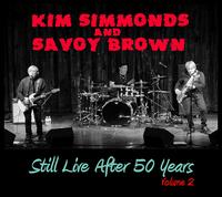 Still Live After 50 Years, Vol. 2 - Kim Simmonds and Savoy Brown