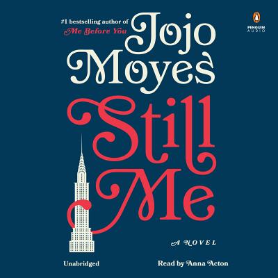 Still Me - Moyes, Jojo, and Acton, Anna (Read by)