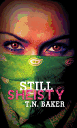 Still Sheisty: Triple Crown Collection