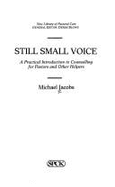 Still Small Voice: Practical Introduction to Counselling for Pastors and Other Helpers