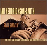 Still Smokin' - Ian Hendrickson-Smith