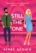 Still The One: A BRAND NEW gorgeously funny romantic comedy from Aimee Brown for 2025