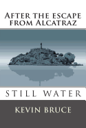 Still Water: After the escape from Alcatraz