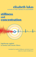 Stillness and Concentration: Logotherapy Applied to Tinnitus and Chronic Illness