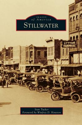 Stillwater - Tucker, Stan, and Houston, Winfrey (Foreword by)