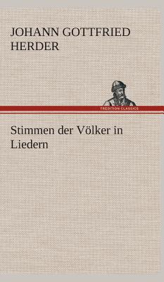 Stimmen Der Volker in Liedern - Herder, Johann Gottfried