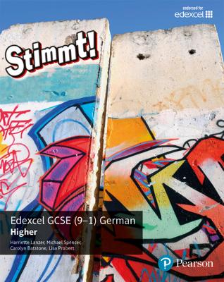 Stimmt! Edexcel GCSE German Higher Student Book - Lanzer, Harriette, and Spencer, Michael, and Batstone, Carolyn
