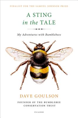 Sting in the Tale - Goulson, Dave