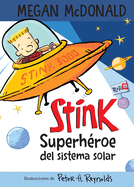 Stink Superhroe del Sistema Solar/ Stink: Solar System Superhero