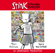 Stink: The Incredible Shrinking Kid - McDonald, Megan, and Cartwright, Nancy (Read by)