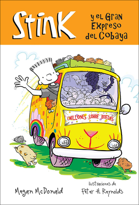 Stink Y El Gran Expreso del Cobaya/ Stink and the Great Guinea Pig Express - McDonald, Megan, and Reynolds, Peter H (Illustrator)