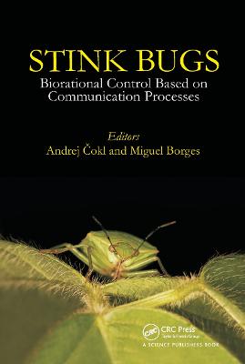 Stinkbugs: Biorational Control Based on Communication Processes - Cokl, Andrej (Editor), and Borges, Miguel (Editor)