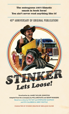 Stinker Lets Loose! - Johnston, James Taylor, and Sacks, Mike (Foreword by)