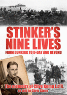 Stinker's Nine Lives: From Dunkirk to D-Day and Beyond