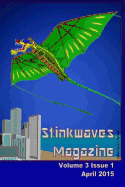 Stinkwaves Magazine: Volume 3 Issue 1