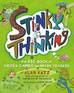 Stinky Thinking: The Big Book of Gross Games and Brain Teasers