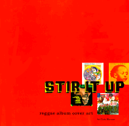 Stir It Up: Reggae Album Cover Art - Morrow, Chris, and Chronicle Books
