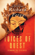 Stirring the Stillness Part 1, Voices of Quest: A Visionary, Metaphysical, Sci-fi and Magical Realism Novel