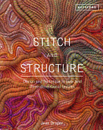 Stitch and Structure: Design and Technique in two- and three-dimensional textiles