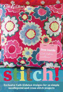 Stitch!: Exclusive Cath Kidston Designs for 30 Simple Needlepoint and Cross Stitch Projects