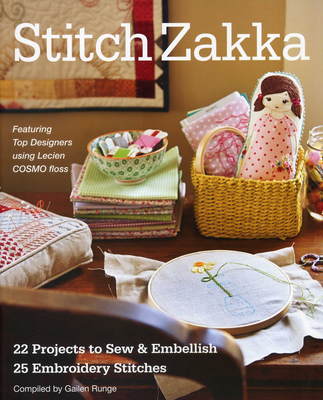 Stitch Zakka: 22 Projects to Sew & Embellish * 25 Embroidery Stitches - Various