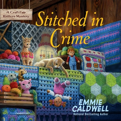Stitched in Crime: A Craft Fair Knitters Mystery - Caldwell, Emmie, and Metzger, Janet (Read by)