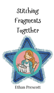 Stitching Fragments Together