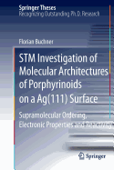 STM Investigation of Molecular Architectures of Porphyrinoids on a Ag(111) Surface: Supramolecular Ordering, Electronic Properties and Reactivity