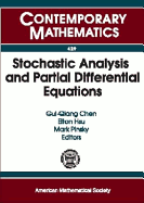 Stochastic Analysis and Partial Differential Equations: Emphasis Year 2004-2005 on Stochastic Analysis and Partial Differential Equations, Northwestern University, Evanston, Illinois - Chen, GUI-Qiang