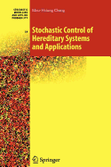 Stochastic Control of Hereditary Systems and Applications