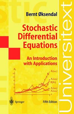 Stochastic Differential Equations: An Introduction with Applications - Ksendal, B K, and Oksendal, Bernt