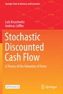 Stochastic Discounted Cash Flow: A Theory of the Valuation of Firms