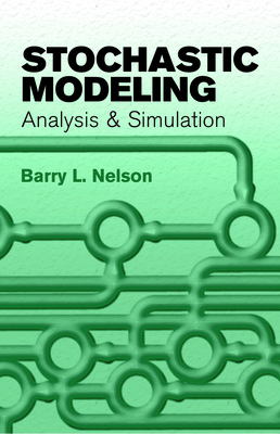 Stochastic Modeling: Analysis and Simulation - Nelson, Barry L