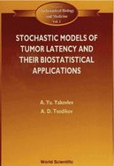 Stochastic Models of Tumor Latency and Their Biostatistical Applications