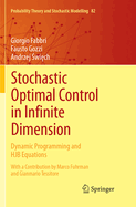 Stochastic Optimal Control in Infinite Dimension: Dynamic Programming and HJB Equations