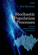 Stochastic Population Processes: Analysis, Approximations, Simulations