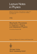 Stochastic Processes in Quantum Theory and Statistical Physics: Proceedings of the International Workshop Held in Marseille, France, June 29-July 4, 1981 - Albeverio, S (Editor), and Combe, P (Editor), and Sirugue-Collin, M (Editor)
