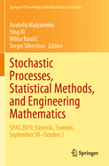 Stochastic Processes, Statistical Methods, and Engineering Mathematics: SPAS 2019, Vasteras, Sweden, September 30-October 2