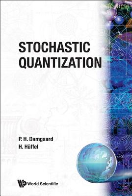 Stochastic Quantization - Damgaard, Poul Henrik (Editor), and Huffel, H (Editor)