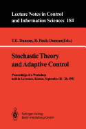 Stochastic Theory and Adaptive Control: Proceedings of a Workshop Held in Lawrence, Kansas, September 26 - 28, 1991