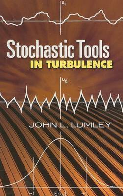 Stochastic Tools in Turbulence - Lumley, John L